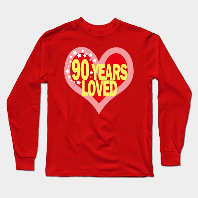 90 years old - 90 Years Loved Long Sleeve T-Shirt by EunsooLee